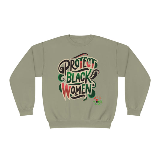 Protect Black Women -- Crewneck Sweatshirt