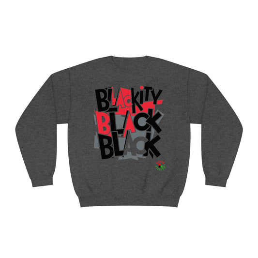 "Blackity, Black Black"  - Sweatshirt