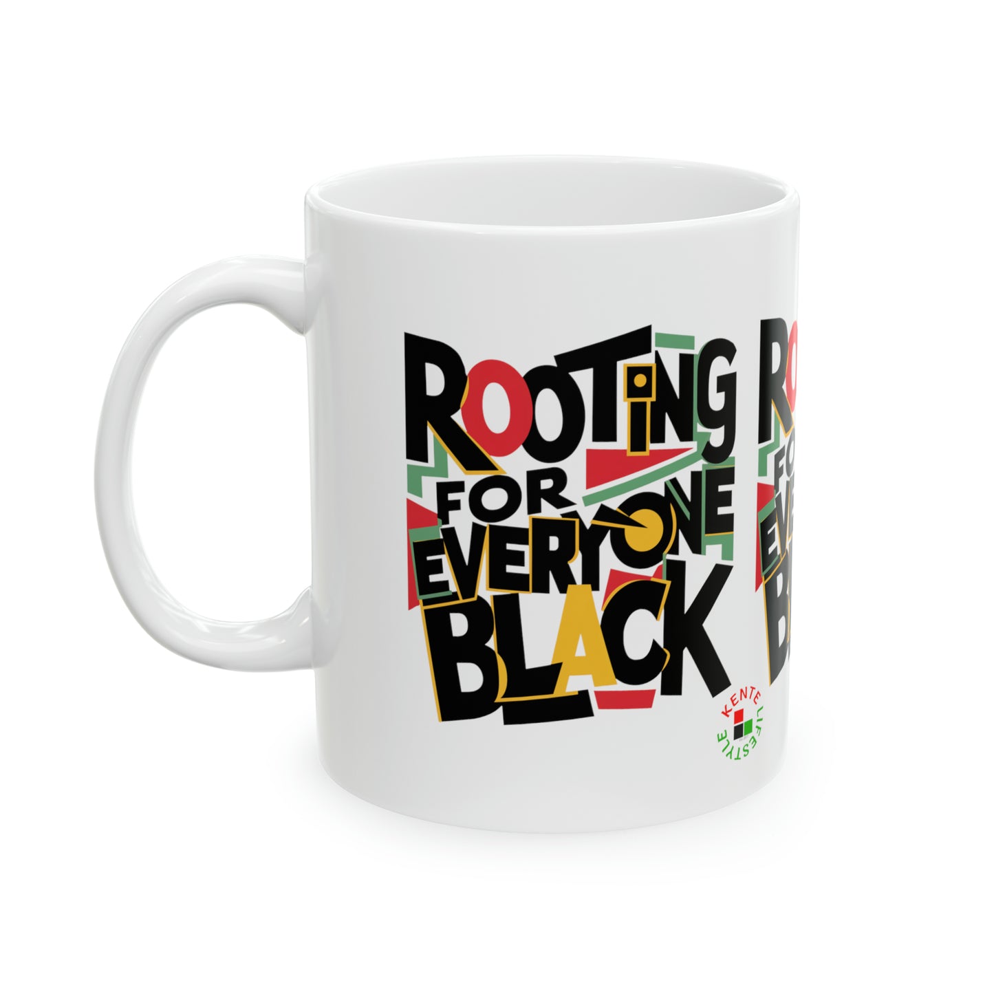 "Rooting For Everyone Black" - Ceramic Mug 11oz