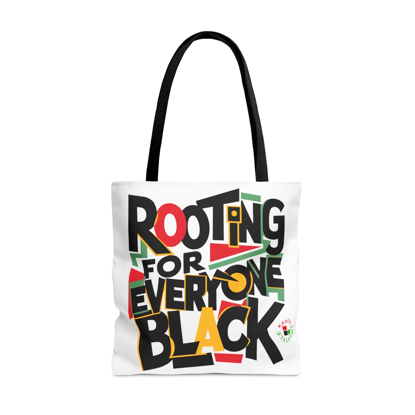 "Rooting For Everyone Black" -- Tote Bag