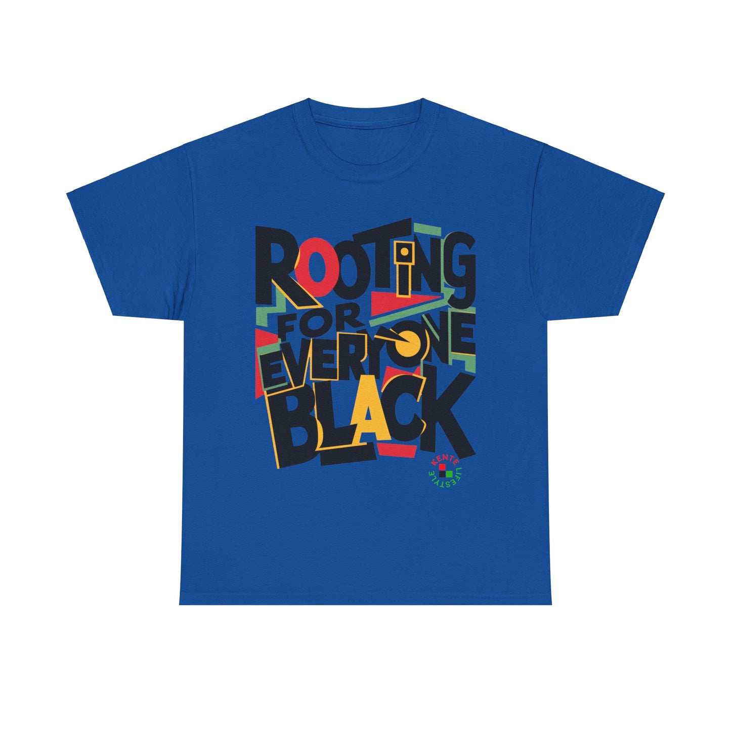 "Rooting For Everyone Black" -- T-shirt
